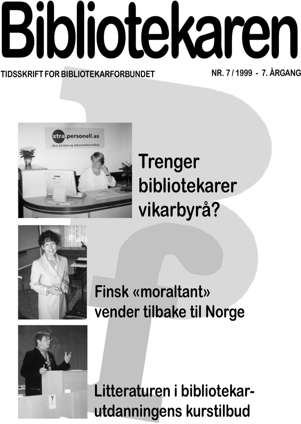 ÅRGANG Trenger bibliotekarer vikarbyrå?