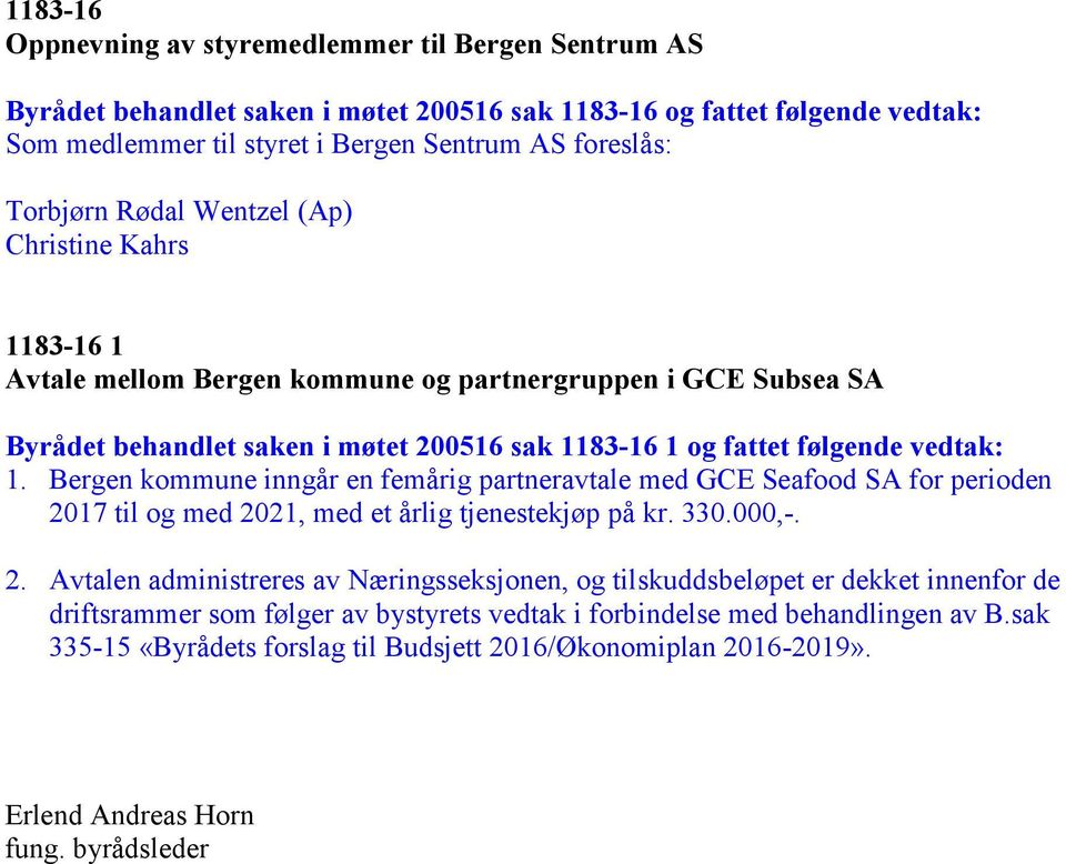 Bergen kommune inngår en femårig partneravtale med GCE Seafood SA for perioden 20