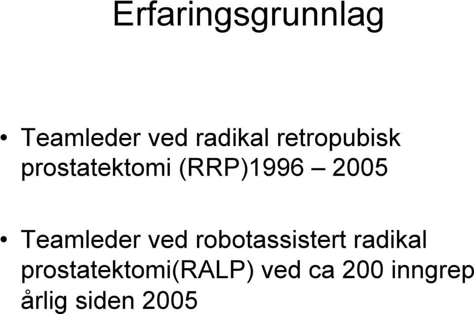 Teamleder ved robotassistert radikal