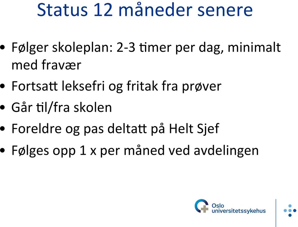 fritak fra prøver Går Ml/fra skolen Foreldre og pas