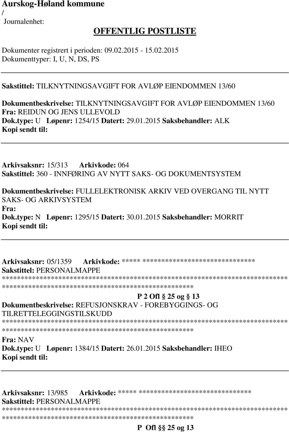 ARKIVSYSTEM Fra: Dok.type: N Løpenr: 129515 Datert: 30.01.