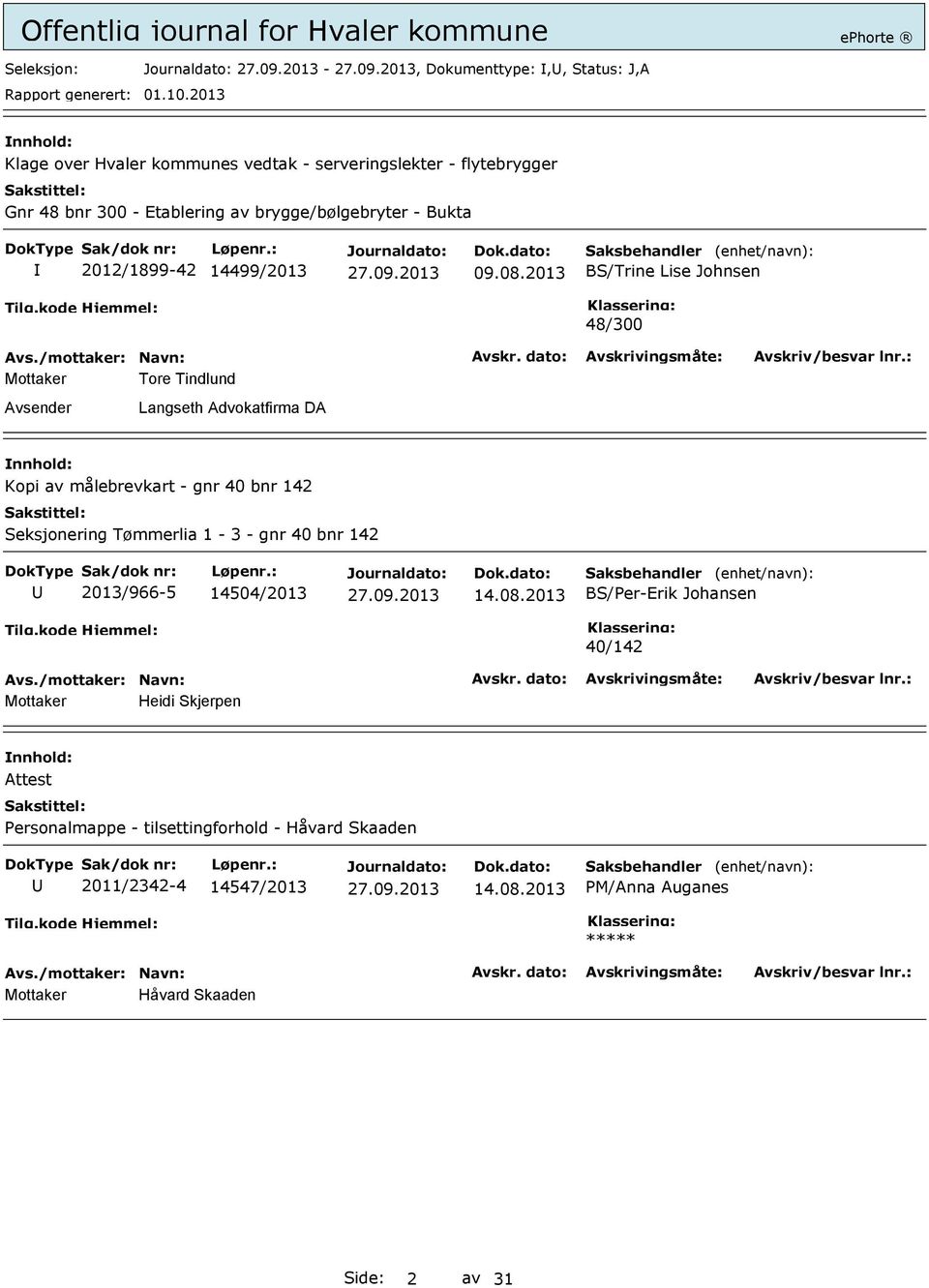 2013 BS/Trine Lise Johnsen 48/300 Tore Tindlund Avsender Langseth Advokatfirma DA Kopi av målebrevkart - gnr 40 bnr 142 Seksjonering