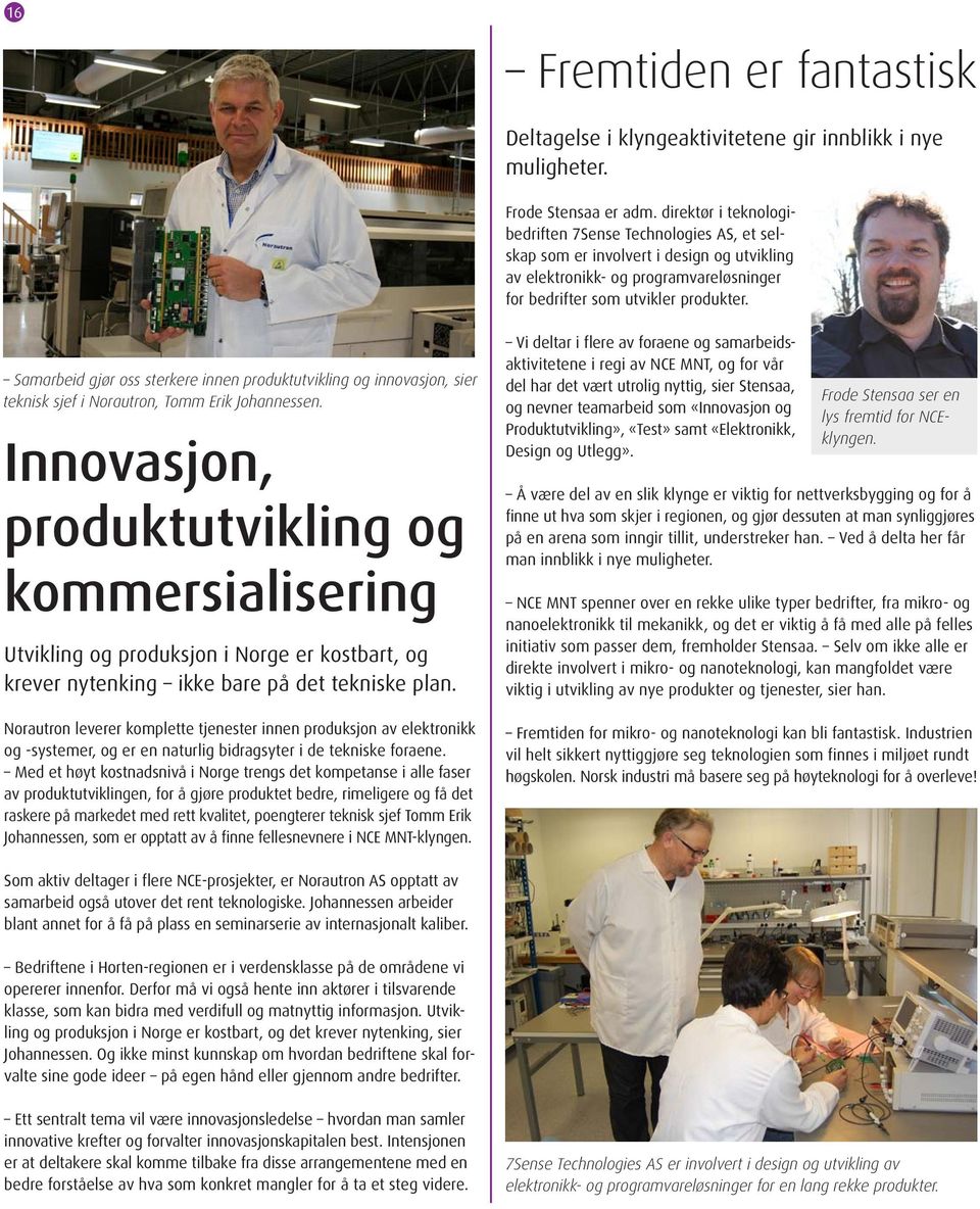 Samarbeid gjør oss sterkere innen produktutvikling og innovasjon, sier teknisk sjef i Norautron, Tomm Erik Johannessen.