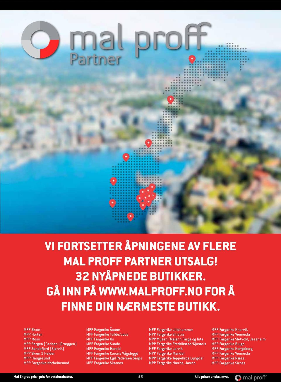 Fargerike Os MPP Fargerike Sunde MPP Fargerike Hareid MPP Fargerike Corona Vågsbygd MPP Fargerike Egil Pedersen Sarps MPP Fargerike Skarnes MPP Fargerike Lillehammer MPP Fargerike Vinstra MPP Mysen