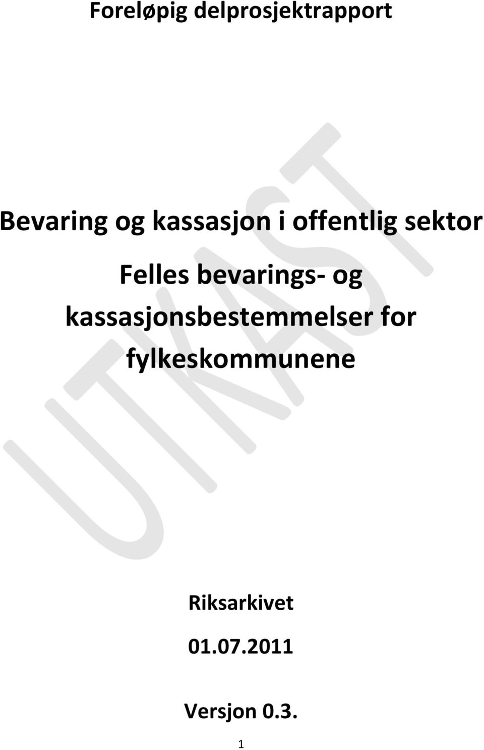 bevarings- og kassasjonsbestemmelser for