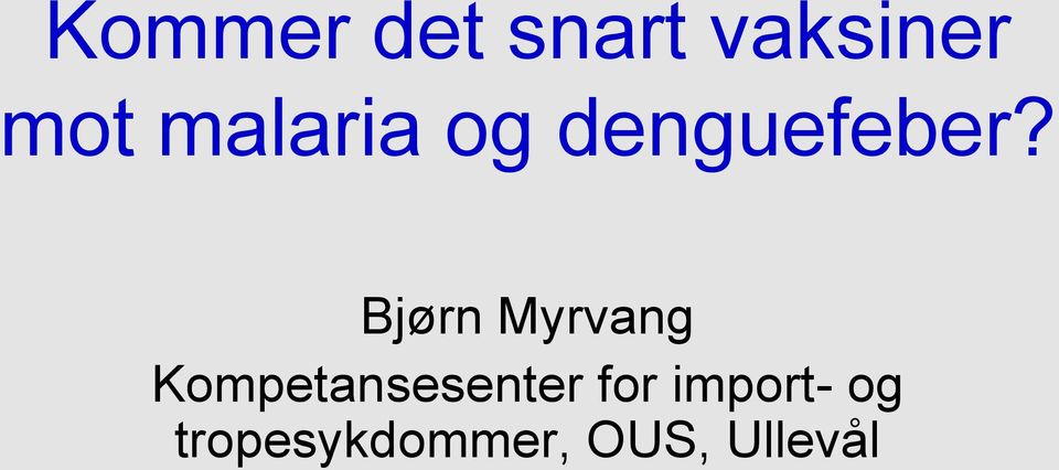 Bjørn Myrvang Kompetansesenter