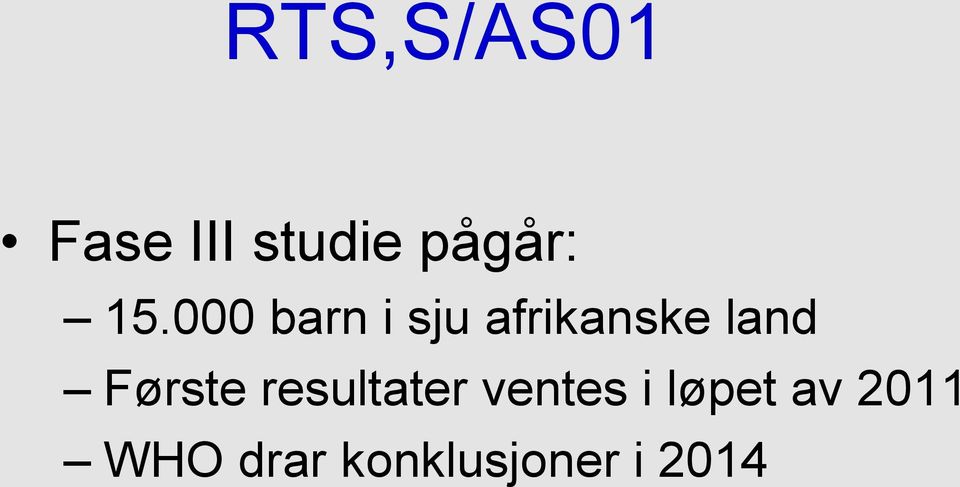 Første resultater ventes i løpet