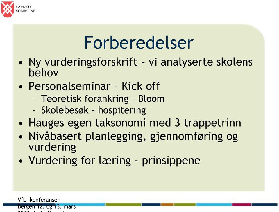 Hauges egen taksonomi med 3 trappetrinn Nivåbasert planlegging,