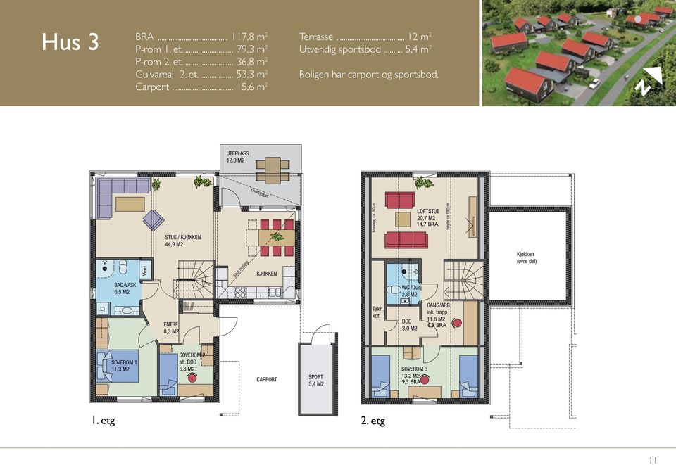 etg 6,5 M2 SOVEROM 1 11,3 M2 Vent. STUE / 44,9 M2 ENTRE 8,3 M2 SOVEROM 2 alt. 6,8 M2 SPORT 5,4 M2 6,5 M2 SOVEROM 1 11,3 M2 2.