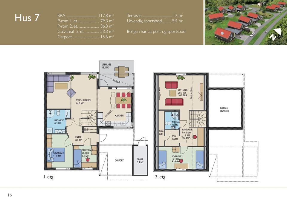 12,0 M2 12,0 M2 STUE / 44,9 M2 LOFTSTUE 20,7 M2 14,7 BRA STUE / 44,9 M2 LOFT 20,7 Vent. (øvre del) 6,5 M2 6,5 M2 ENTRE 8,3 M2 GANG/ARB.