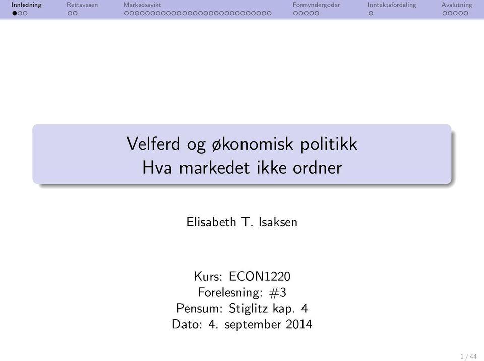 Isaksen Kurs: ECON1220 Forelesning: #3