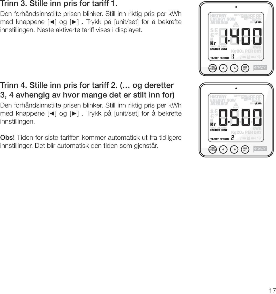 ( og deretter 3, 4 avhengig av hvor mange det er stilt inn for) Den forhåndsinnstilte prisen blinker.