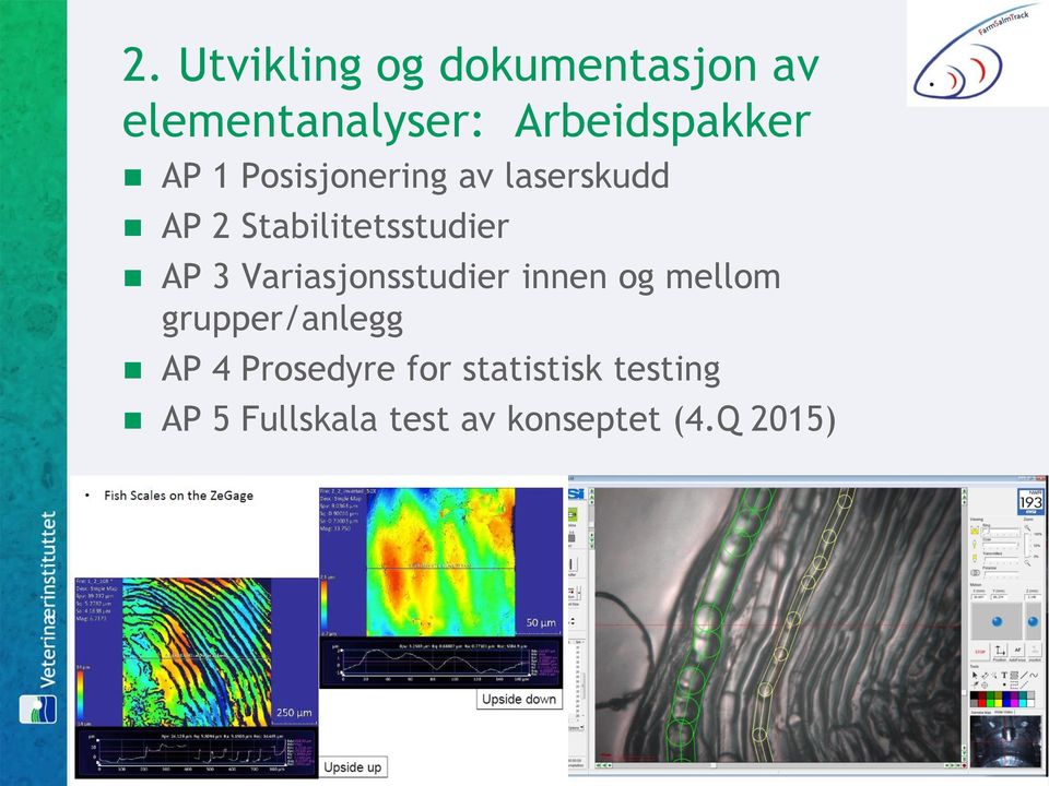 Variasjonsstudier innen og mellom grupper/anlegg AP 4 Prosedyre