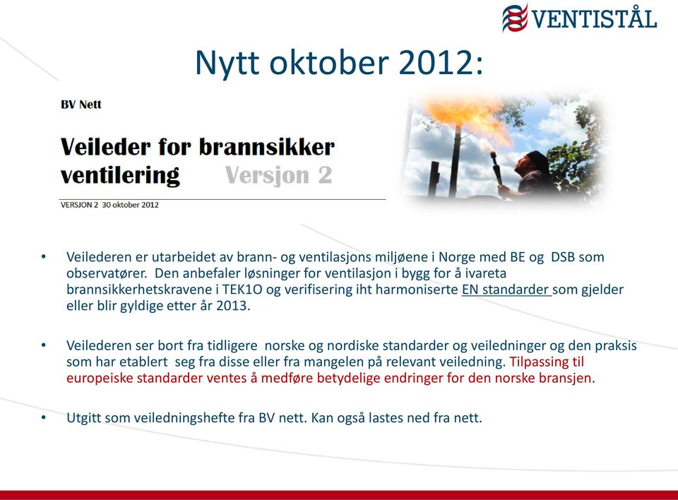 gyldige etter år 2013.