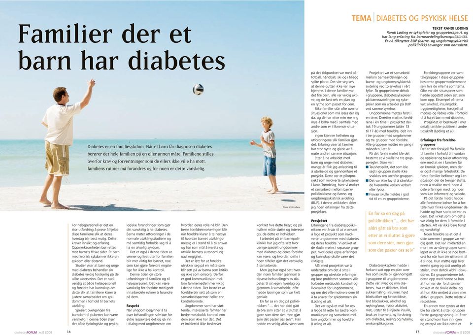 Studier viser at barn og unge med diabetes behandler sin diabetes veldig forskjellig på de ulike alderstrinn.