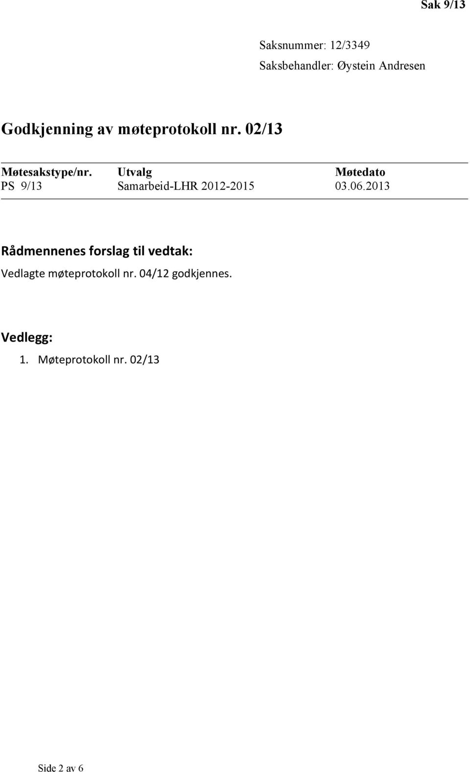 02/13 PS 9/13 Samarbeid-LHR 2012-2015 03.06.