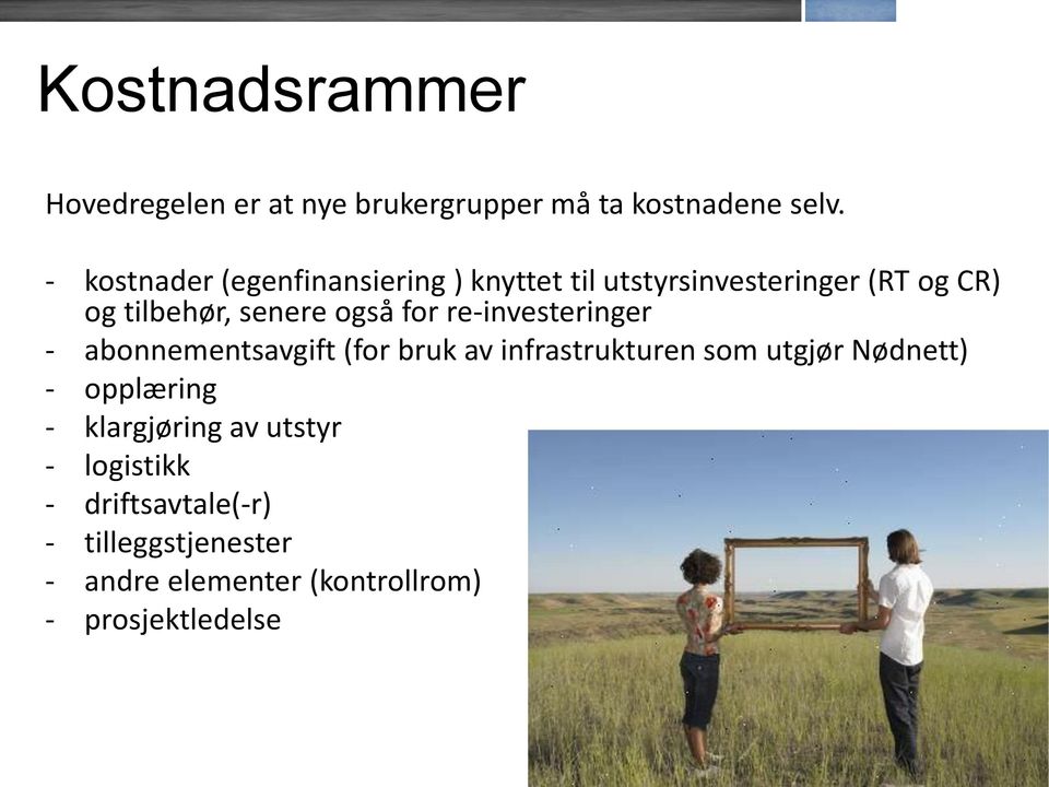 for re-investeringer - abonnementsavgift (for bruk av infrastrukturen som utgjør Nødnett) -