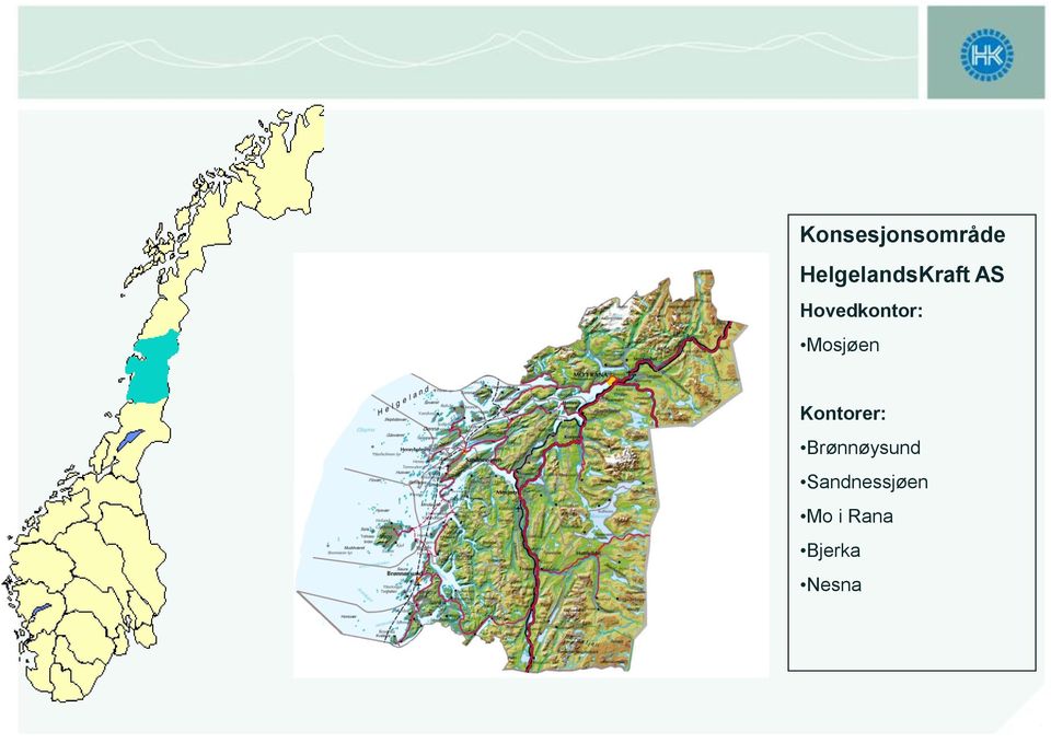 Hovedkontor: Mosjøen