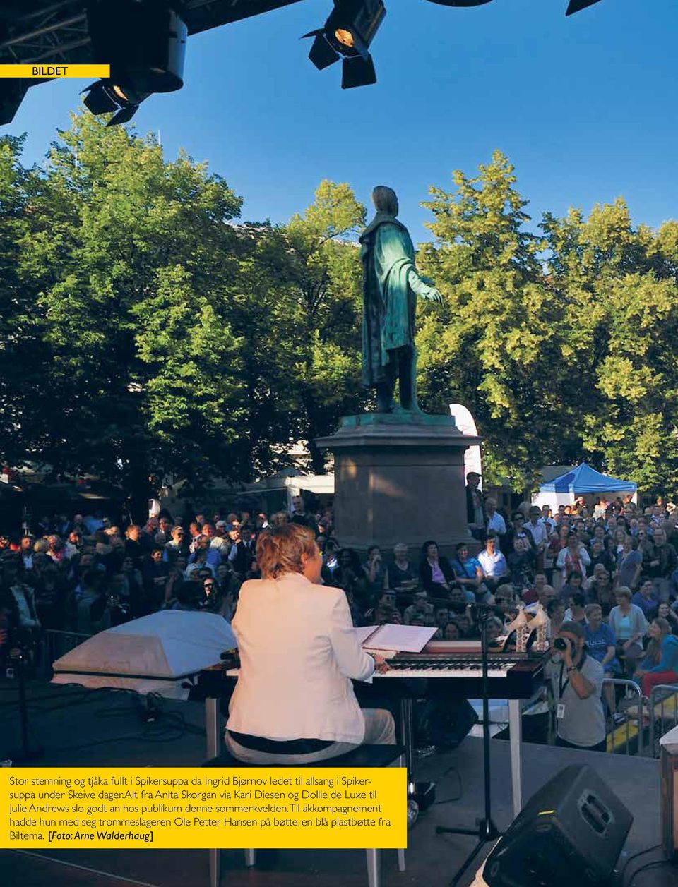 Alt fra Anita Skorgan via Kari Diesen og Dollie de Luxe til Julie Andrews slo godt an hos