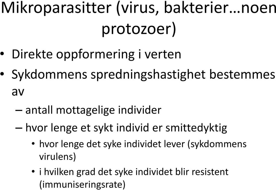 lenge et sykt individ er smittedyktig hvor lenge det syke individet lever