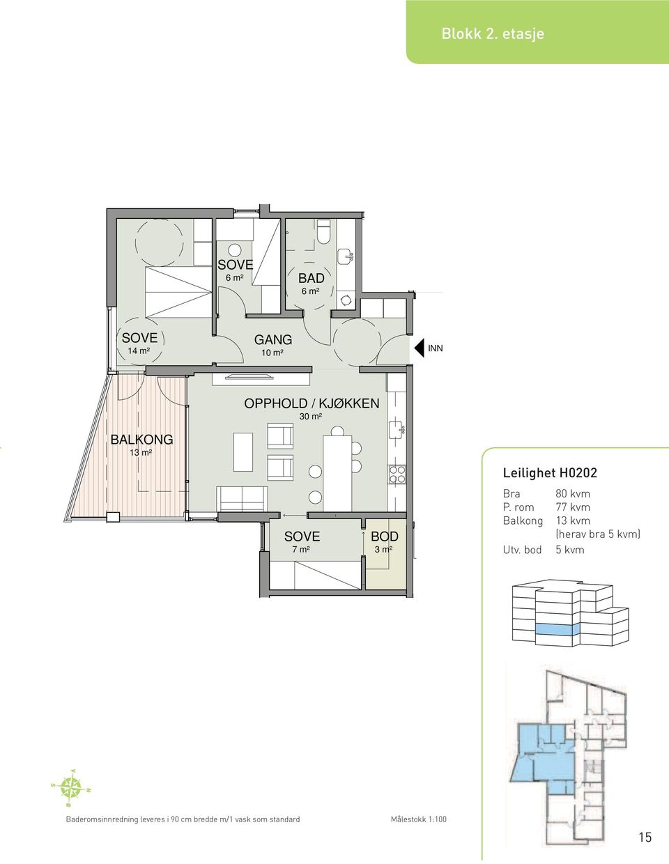 m² BALKONG 13 m² SOVE 7 m² BOD 3 m² Leilighet H0202 Bra 80 kvm P.
