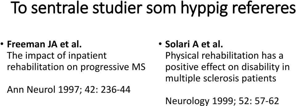 1997; 42: 236-44 Solari A et al.