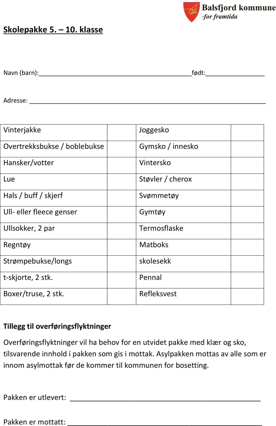 Regntøy Strømpebukse/longs t-skjorte, 2 stk. Boxer/truse, 2 stk.