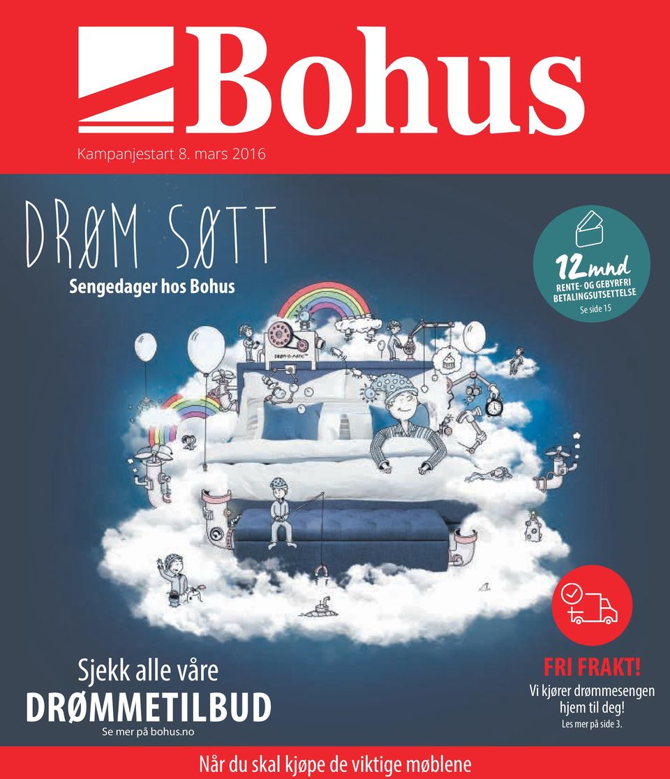 DRØMMETILBUD Se mer på bohus.no FRI FRAKT FRI FRAKT!