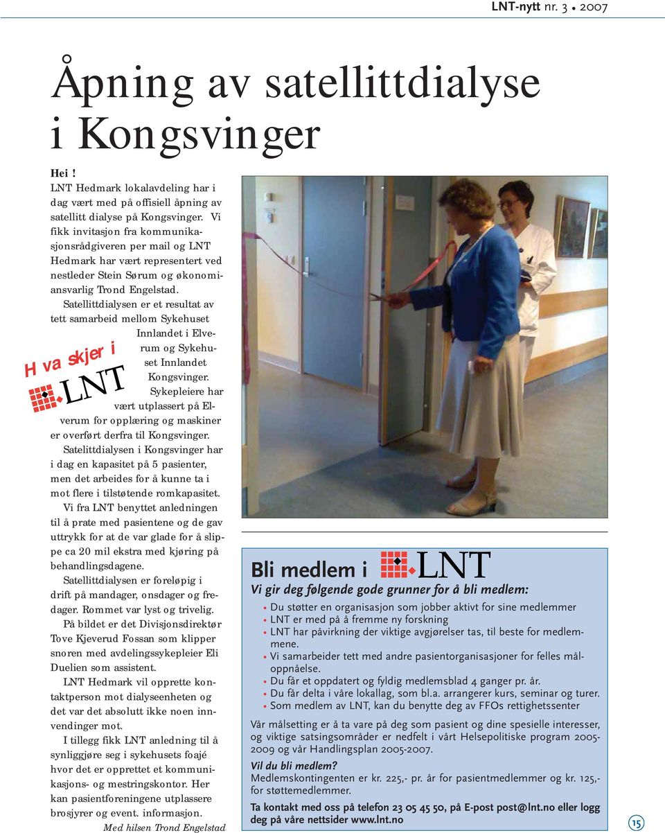 Satellittdialysen er et resultat av tett samarbeid mellom Sykehuset Innlandet i Elverum og Sykehuset Innlandet Kongsvinger.