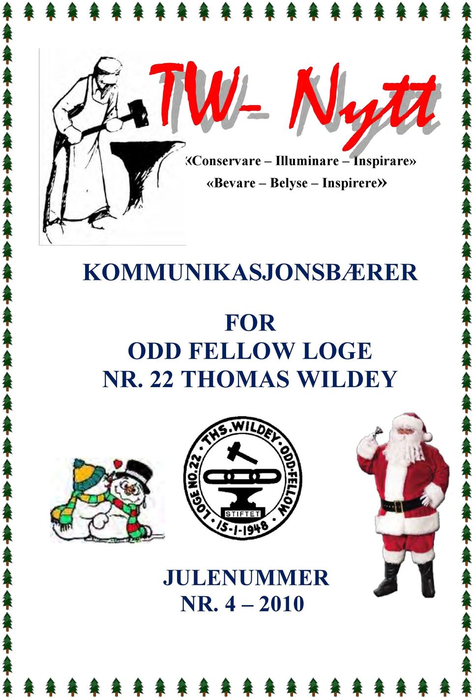 KOMMUNIKASJONSBÆRER FOR ODD FELLOW