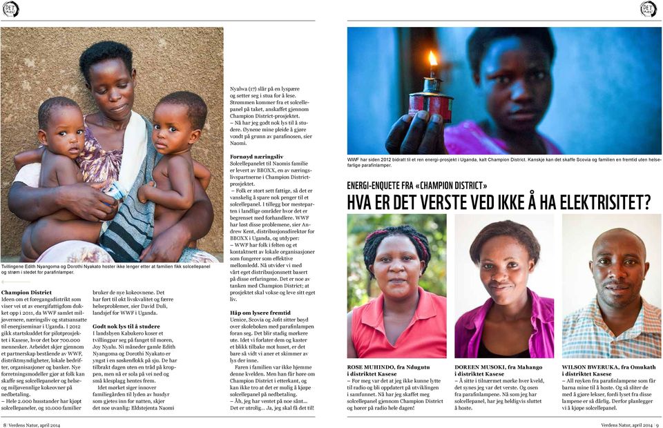 Tvillingene Edith Nyangoma og Dorothi Nyakato hoster ikke lenger etter at familien fikk solcellepanel og strøm i stedet for parafinlamper.