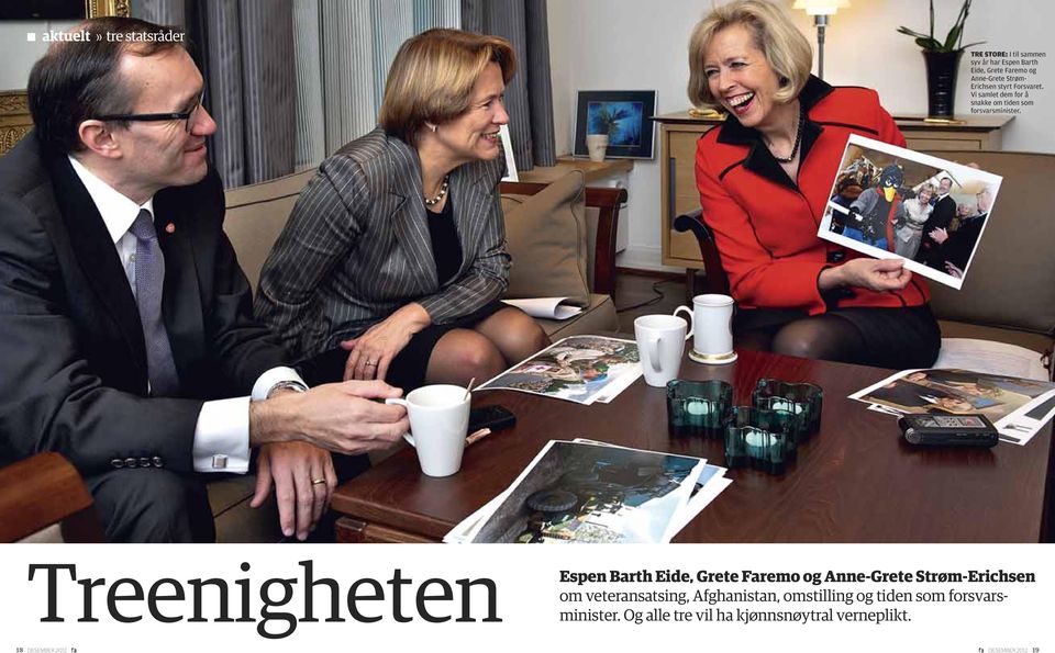 Treenigheten Espen Barth Eide, Grete Faremo og Anne-Grete Strøm-Erichsen om veteransatsing, Afghanistan,