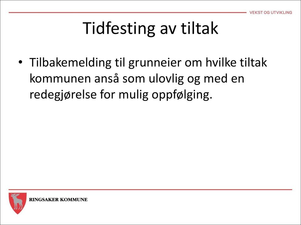 hvilke tiltak kommunen anså som