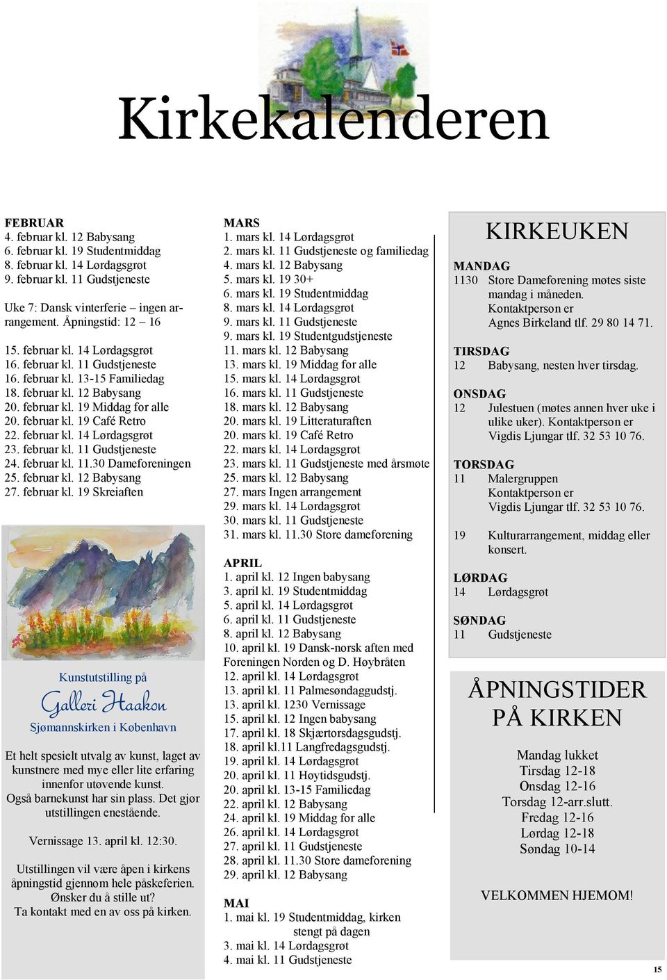 februar kl. 14 Lørdagsgrøt 23. februar kl.