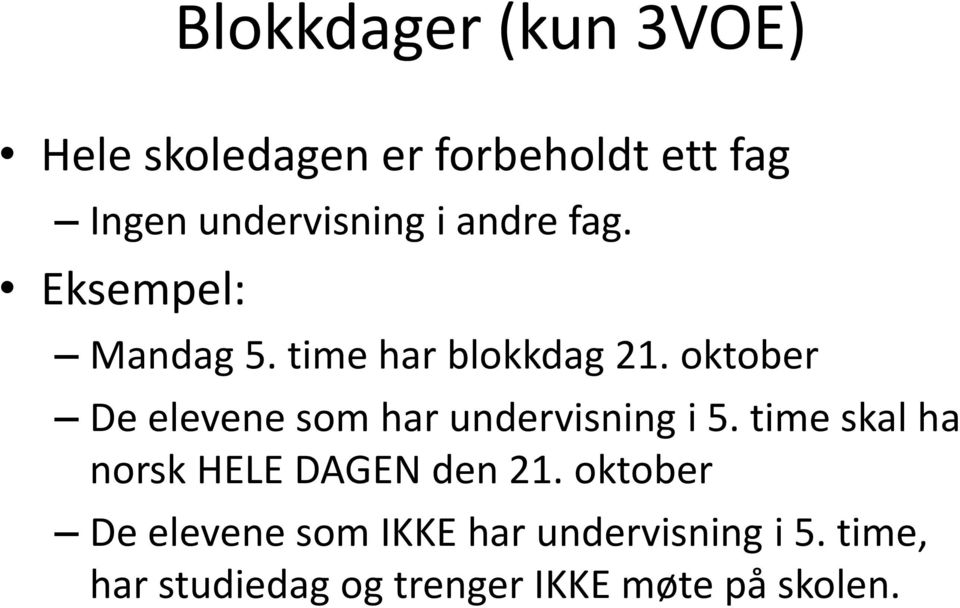 oktober De elevene som har undervisning i 5.