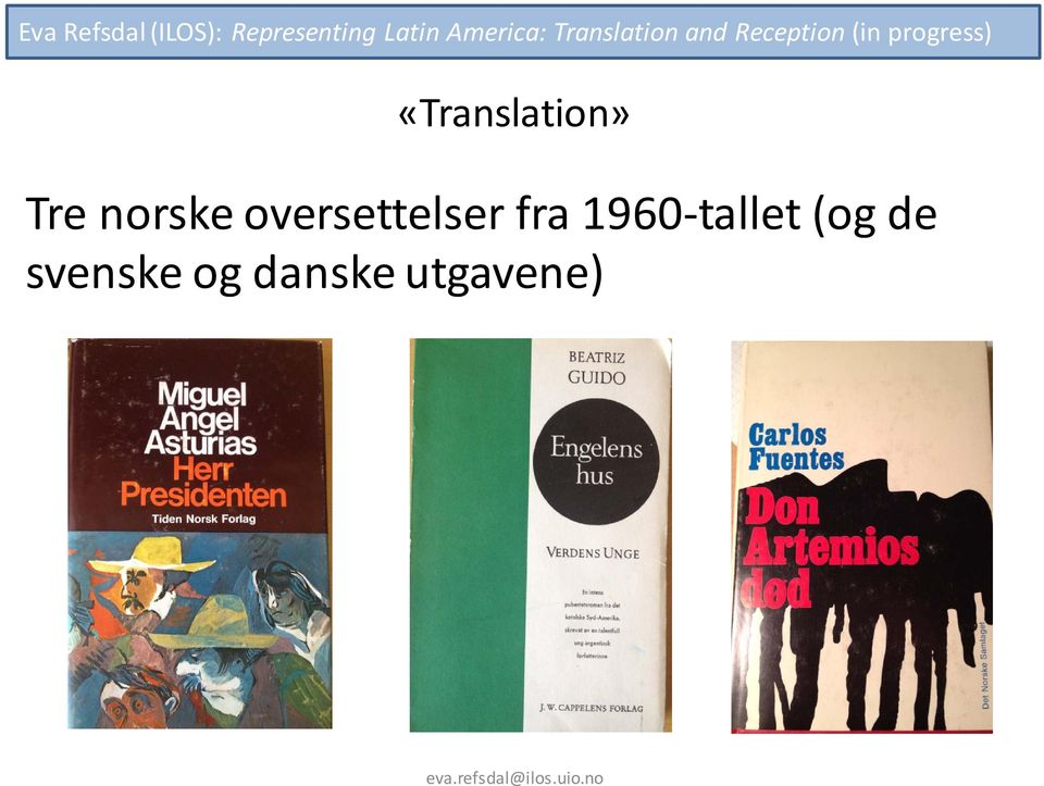 «Translation» Tre norske oversettelser fra