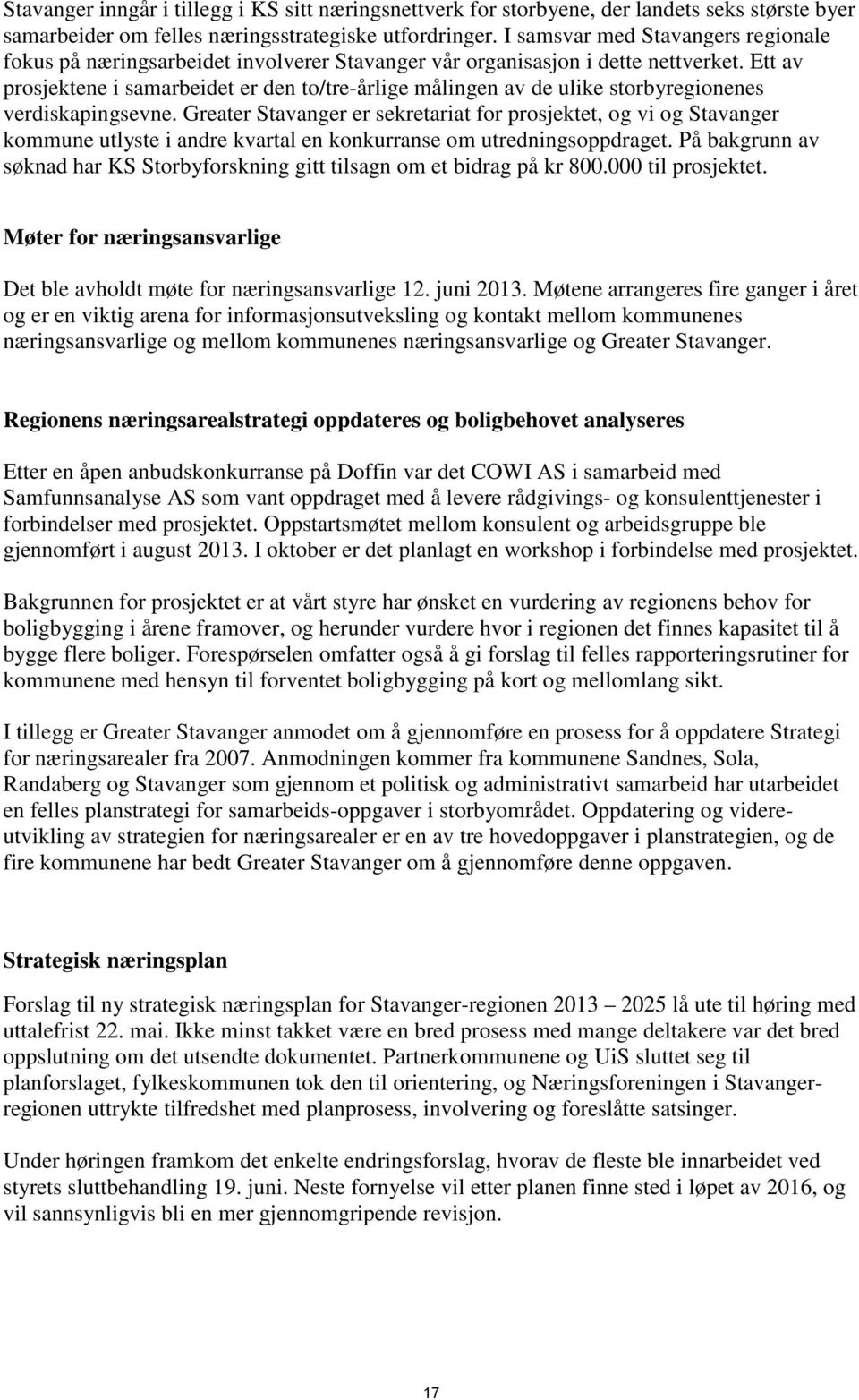 Ett av prosjektene i samarbeidet er den to/tre-årlige målingen av de ulike storbyregionenes verdiskapingsevne.