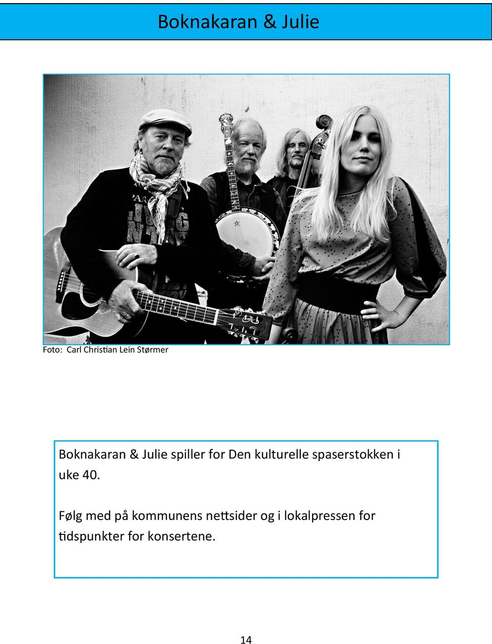 kulturelle spaserstokken i uke 40.