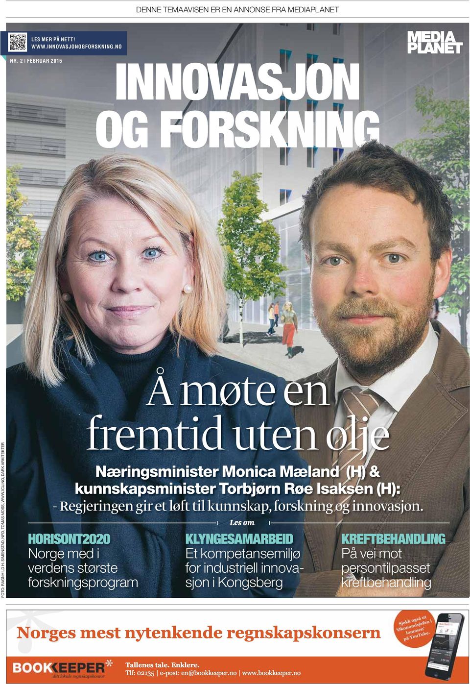 NO, DARK ARKITEKTER HORISONT2020 Norge med i verdens største forskningsprogram fremtid uten olje Næringsminister Monica Mæland (H) &