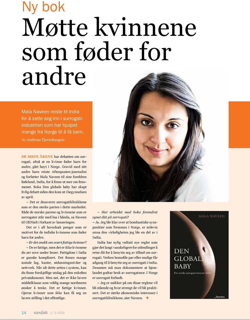 Gravid med sitt andre barn reiste Aftenposten-journalist og forfatter Mala Naveen til sine foreldres fødeland, India, for å finne ut mer om fenomenet.