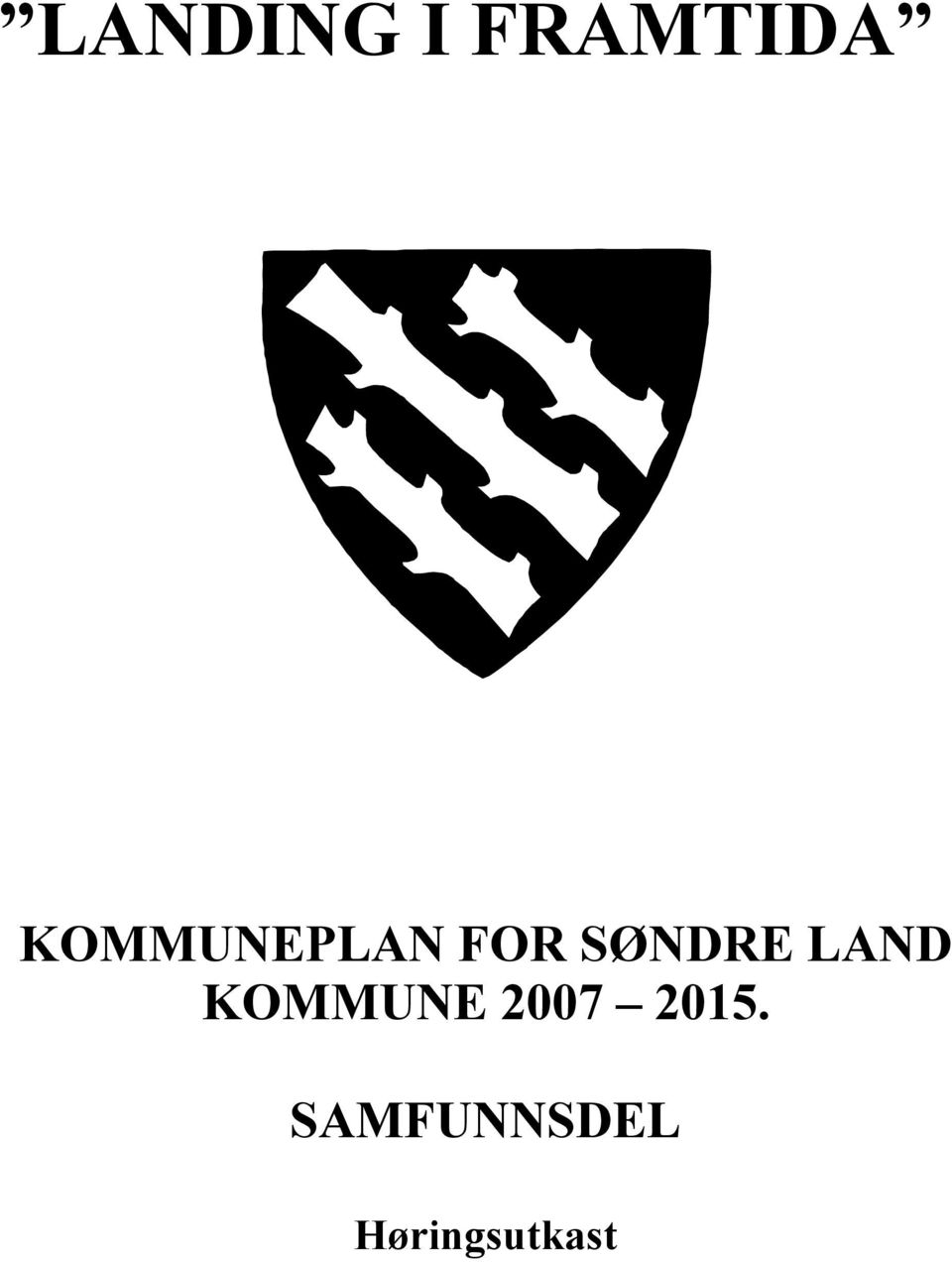 LAND KOMMUNE 2007 2015.