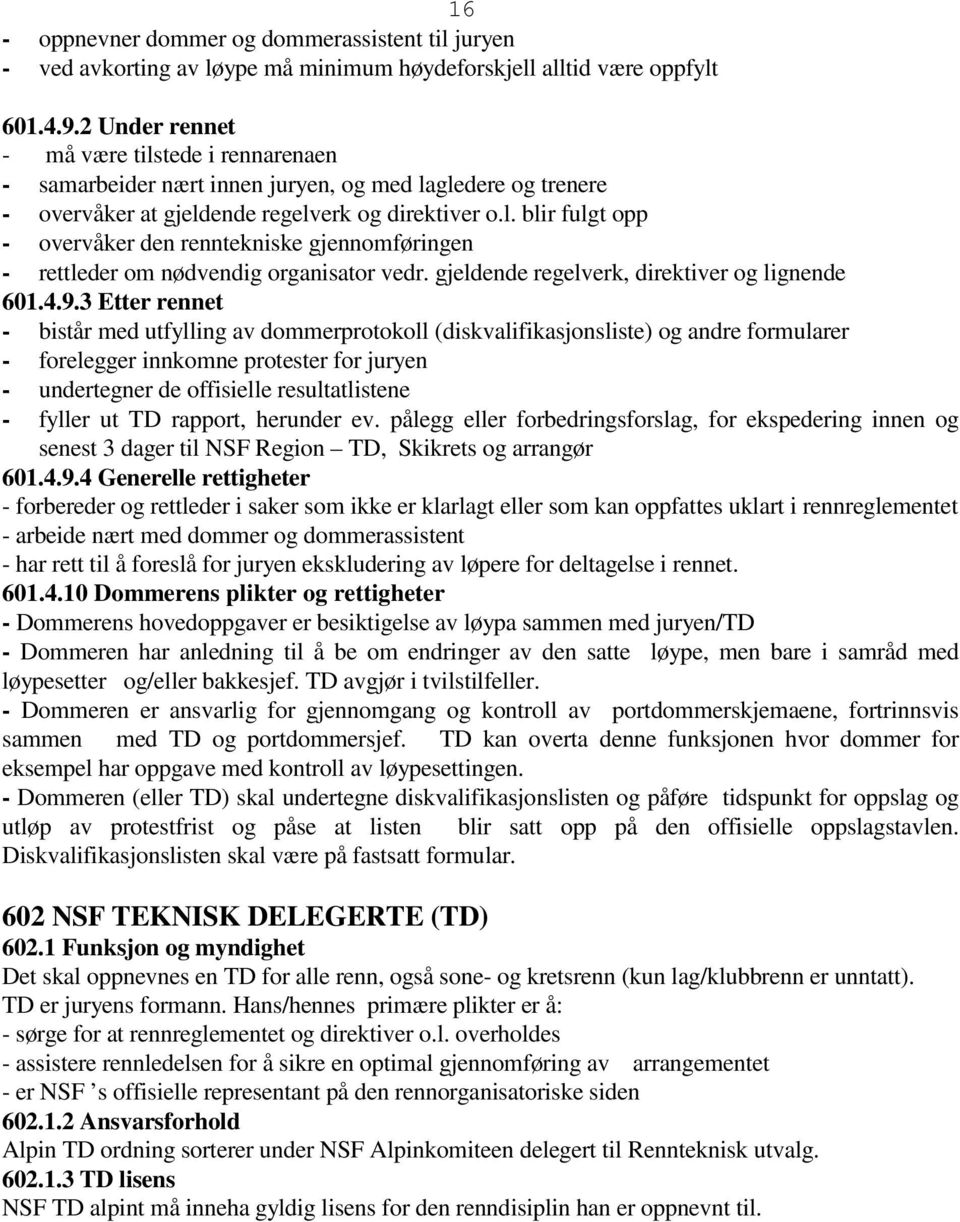 gjeldende regelverk, direktiver og lignende 601.4.9.