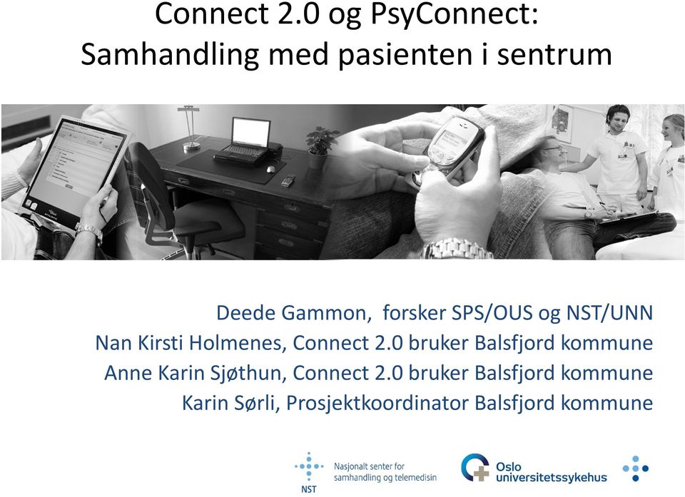 forsker SPS/OUS og NST/UNN Nan Kirsti Holmenes, 0 bruker Balsfjord