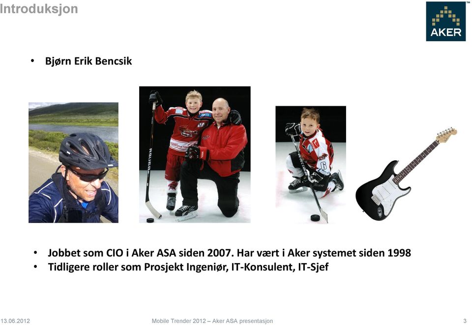 Har vært i Aker systemet siden 1998