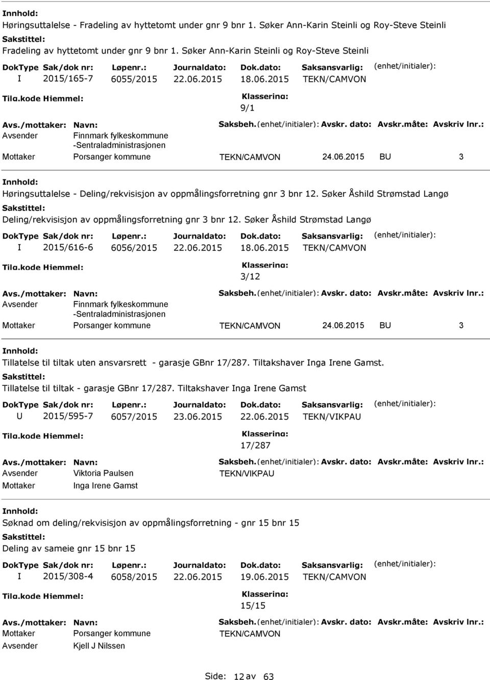 : Avsender Finnmark fylkeskommune -Sentraladministrasjonen B 3 Høringsuttalelse - Deling/rekvisisjon av oppmålingsforretning gnr 3 bnr 12.