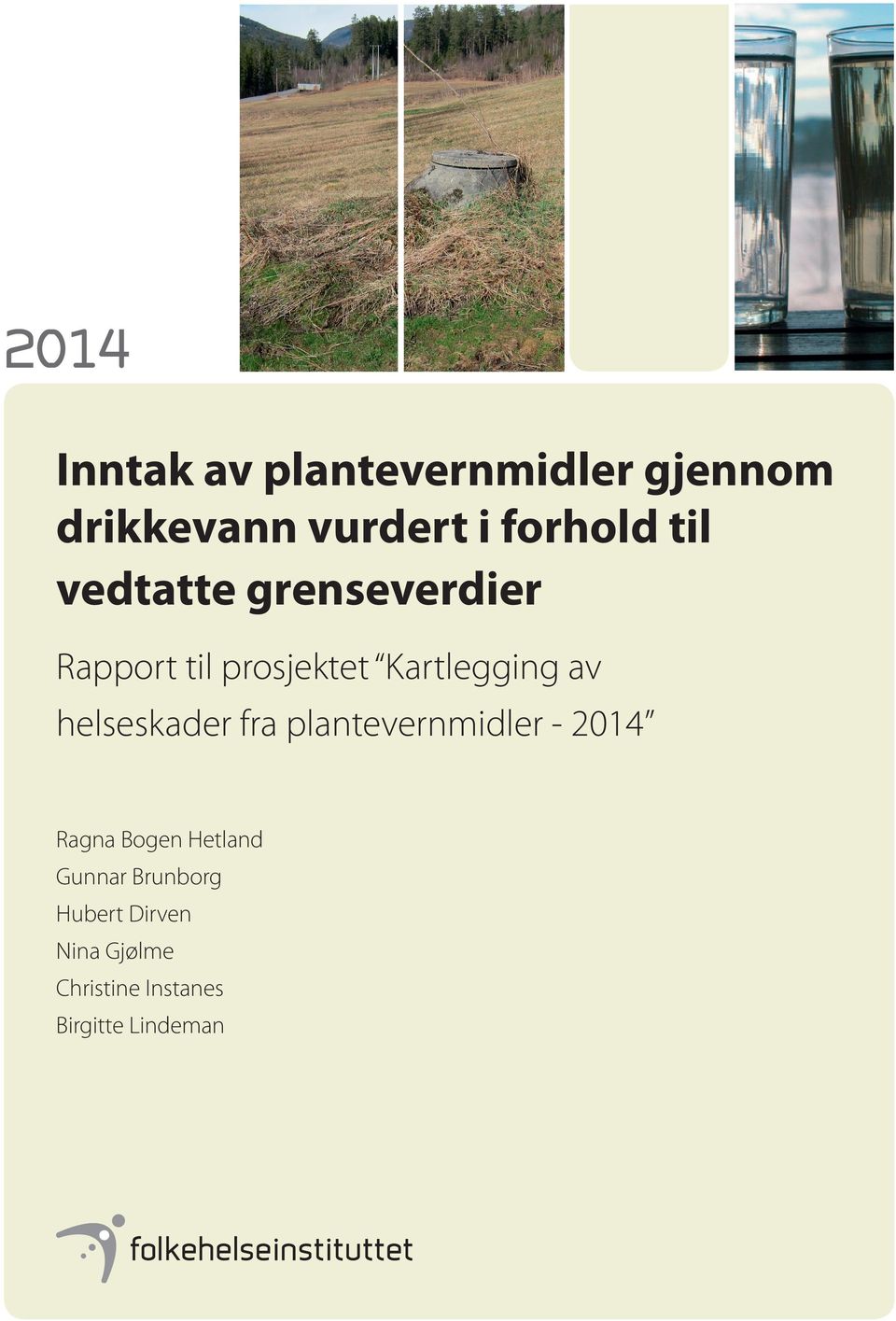 Kartlegging av helseskader fra plantevernmidler - 2014 Ragna Bogen