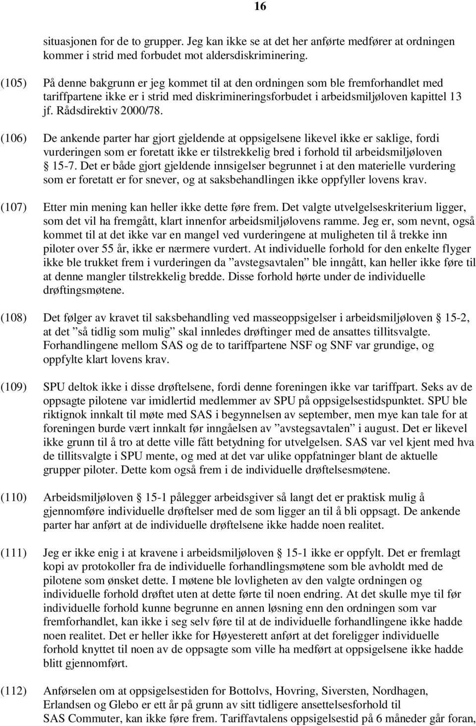 Rådsdirektiv 2000/78.