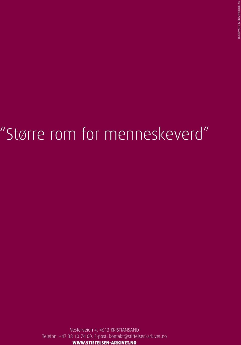 KRISTIANSAND Telefon: +47 38 10 74 00,