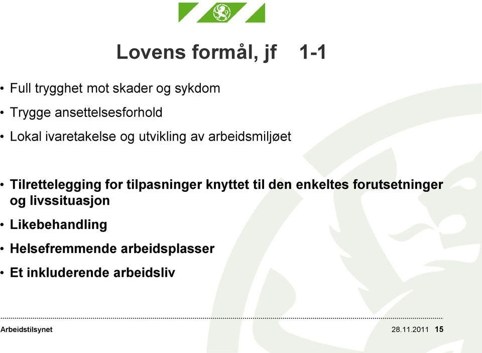 Tilrettelegging for tilpasninger knyttet til den enkeltes forutsetninger og