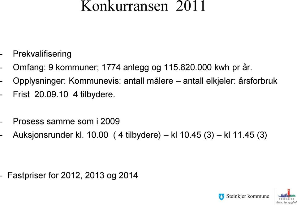 - Opplysninger: Kommunevis: antall målere antall elkjeler: årsforbruk - Frist 20.